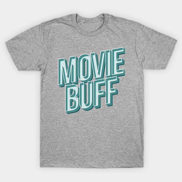 Movie Buff T-Shirt by CR8ART